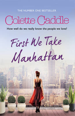 Colette Caddle - First We Take Manhattan - 9781849838955 - KEX0301370