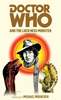 Terrance Dicks - Doctor Who and the Loch Ness Monster - 9781849904759 - 9781849904759