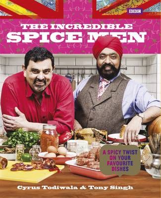 Cyrus Todiwala - The Incredible Spice Men - 9781849907064 - V9781849907064