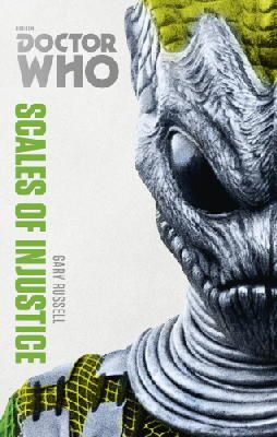 Gary Russell - Doctor Who: Scales of Injustice: The Monster Collection Edition - 9781849907804 - V9781849907804