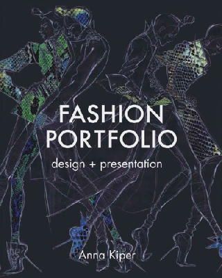 Anna Kiper - Fashion Portfolio: Design and Presentation - 9781849940856 - V9781849940856