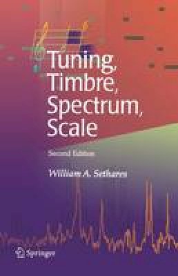 William A. Sethares - Tuning, Timbre, Spectrum, Scale - 9781849969222 - V9781849969222