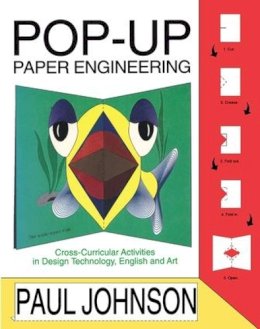 Paul Johnson - Pop-up Paper Engineering: Cross-curricular Activities in Design Engineering Technology, English and Art - 9781850009092 - V9781850009092