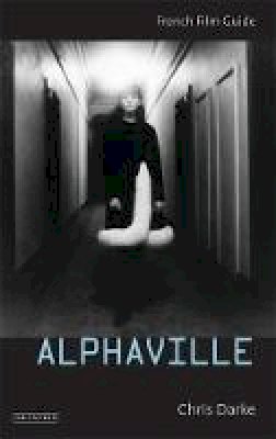 Chris Darke - Alphaville (Cine-file French Film Guides) - 9781850439868 - V9781850439868