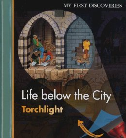 Ute Fuhr - Life Below the City (First Discoveries: Torchlight) - 9781851034109 - V9781851034109