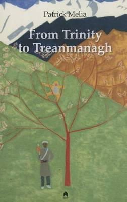 Patrick Inglis Melia - From Trinity to Treanmanagh - 9781851320851 - 9781851320851