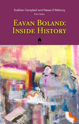 Siobhan Campbell (Ed.) - Eavan Boland: Inside History - 9781851321407 - V9781851321407