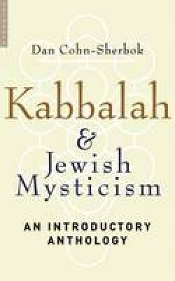 Dan Cohn-Sherbok - Kabbalah and Jewish Mysticism - 9781851684540 - V9781851684540