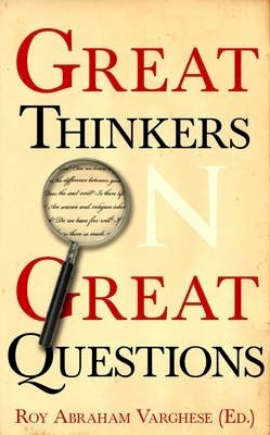 Roy Abraham Varghese - Great Thinkers on Great Questions - 9781851686551 - V9781851686551