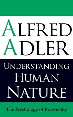 Alfred Adler - Understanding Human Nature - 9781851686674 - V9781851686674