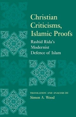 Simon A. Wood - Christian Criticisms, Islamic Proofs - 9781851686711 - V9781851686711