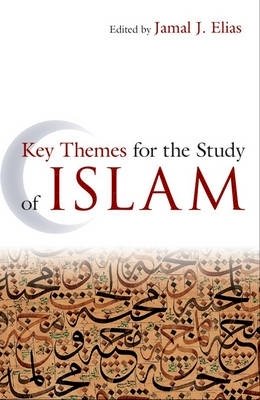 Jamal J. Elias - Key Themes for the Study of Islam - 9781851687114 - V9781851687114