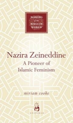 Miriam Cooke - Nazira Zeineddine - 9781851687695 - V9781851687695