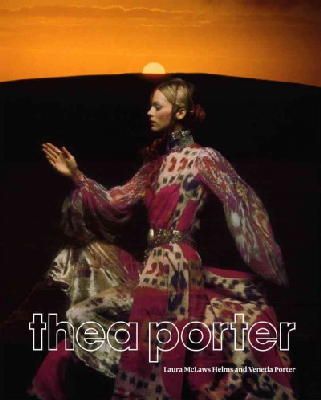 Laura McLaws Helms - Thea Porter: Bohemian Chic - 9781851778263 - V9781851778263