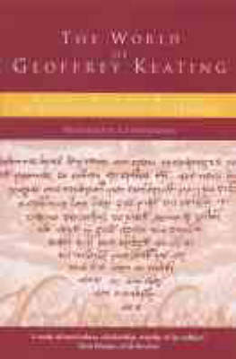 Bernadette Cunningham - The World of Geoffrey Keating: History, Myth and Religion in Seventeenth-century Ireland - 9781851828067 - V9781851828067