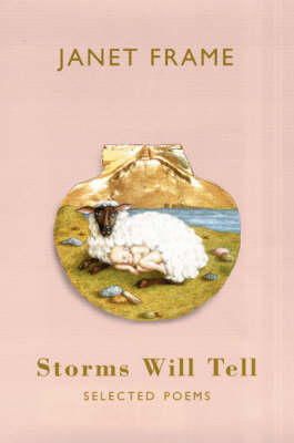 Janet Frame - Storms Will Tell: Selected Poems - 9781852247898 - V9781852247898