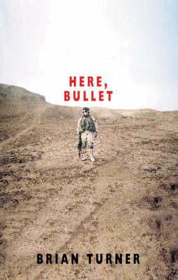 Brian Turner - Here, Bullet - 9781852247997 - V9781852247997