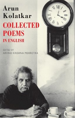 Arun Kolatkar - Collected Poems: In English - 9781852248536 - V9781852248536