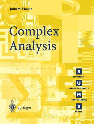 John M. Howie - Complex Analysis (Springer Undergraduate Mathematics Series) - 9781852337339 - V9781852337339