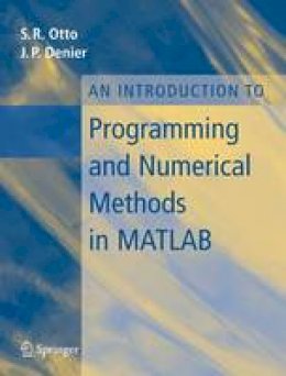 Steve Otto - An Introduction to Programming and Numerical Methods in Matlab - 9781852339197 - V9781852339197