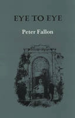 Peter Fallon - Eye to Eye - 9781852351007 - KEX0288088