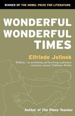 Elfriede Jelinek - Wonderful, Wonderful Times - 9781852421687 - V9781852421687