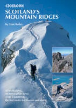 Dan Bailey - Scotland's Mountain Ridges: Scrambling, Mountaineering and Climbing - the best routes for summer and winter (Cicerone Guides) - 9781852844691 - KKD0011312
