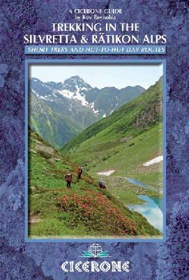 Kev Reynolds - Trekking in the Silvretta and RÃ¤tikon Alps - 9781852846961 - V9781852846961