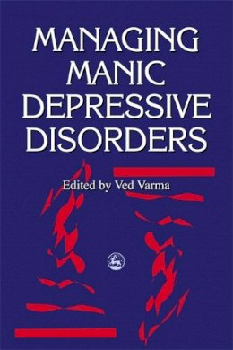 Ved P Varma - Managing Manic Depressive Disorders - 9781853023477 - V9781853023477