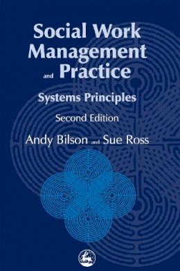 Sue Ross - Social Work Management and Practice: Systems Principles - 9781853023880 - V9781853023880
