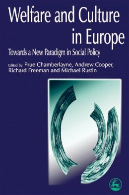 Edited Coop - Welfare and Culture in Europe: Towards a New Paradigm in Social Policy - 9781853027000 - V9781853027000