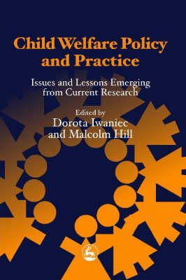 Roy Hattersley - Child Welfare Policy and Practice: Issues and Lessons Emerging from Current Research - 9781853028120 - V9781853028120