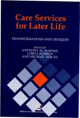 Edited  - Care Services for Later Life: Transformations and Critiques - 9781853028526 - V9781853028526