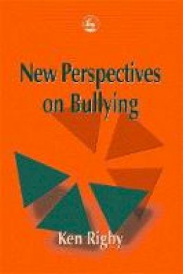 Ken Rigby - New Perspectives on Bullying - 9781853028724 - V9781853028724