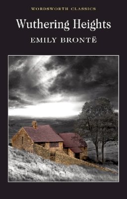 Emily Bronte - Wuthering Heights (Wordsworth Classics) - 9781853260018 - 9781853260018