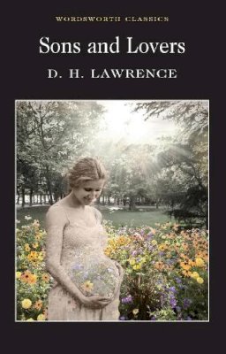 D.H. Lawrence - Sons and Lovers (Wordsworth Classics) - 9781853260476 - KST0032034