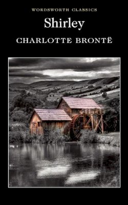 Charlotte Brontë - Shirley - 9781853260643 - V9781853260643