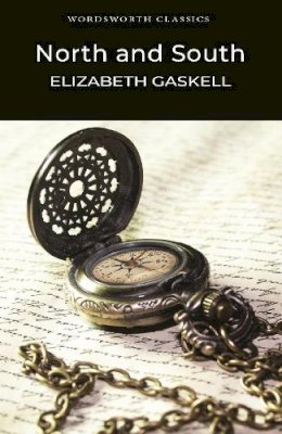 Elizabeth Gaskell - North and South (Wordsworth Classics) - 9781853260933 - V9781853260933