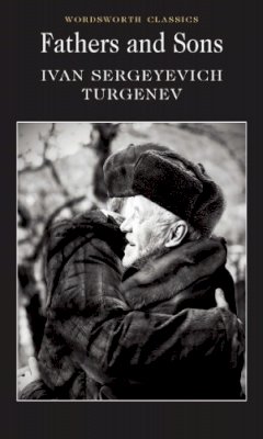 Ivan Sergeyevich Turgenev - Fathers and Sons (Wordsworth Classics) - 9781853262869 - V9781853262869