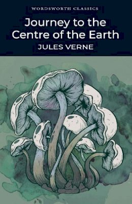 Jules Verne - Journey to the Centre of the Earth (Wordsworth Classics) - 9781853262876 - 9781853262876