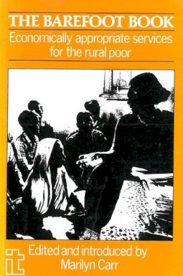 Marilyn Carr - Barefoot Book: Economically appropriate services for the rural poor - 9781853390142 - V9781853390142