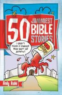 Andy Robb - 50 Jammiest Bible Stories - 9781853458514 - V9781853458514