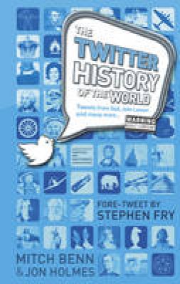 Mitch Benn - The History of the World Through Twitter - 9781853757501 - KI20002724