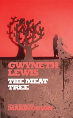 Gwyneth Lewis - The Meat Tree - 9781854115232 - V9781854115232