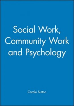 Carole Sutton - Social Work, Community Work and Psychology - 9781854331106 - V9781854331106