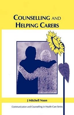 J. Mitchell Noon - Counselling and Helping Carers - 9781854332721 - V9781854332721