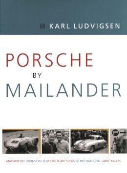 Karl Ludvigsen - Porsche by Mailander - 9781854432445 - V9781854432445