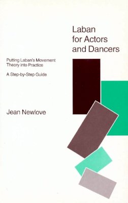 Jean Newlove - Laban for Actors and Dancers - 9781854591609 - V9781854591609