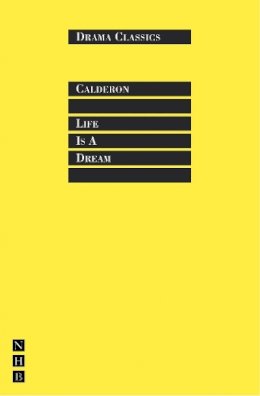 Pedro Calderón - Life is a Dream - 9781854591883 - V9781854591883