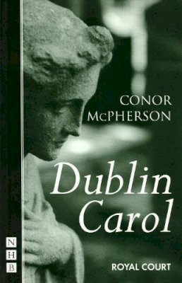 Conor McPherson - Dublin Carol - 9781854594556 - V9781854594556